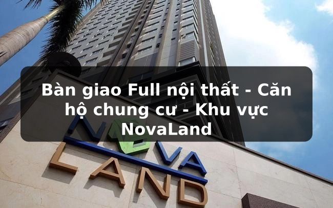  NovaLand: Đẳng cấp mới - Cuộc sống đỉnh cao! 